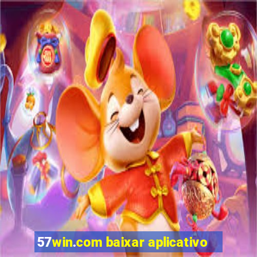 57win.com baixar aplicativo